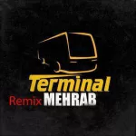 ریمیکس ترمینال مهراب ریمیکس ترمینال مهراب