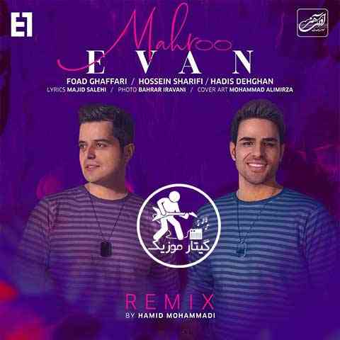 Remix-Evan-Band-Mahroo دانلود ریمیکس آهنگ مهرو ایوان بند