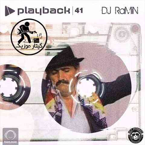 دانلود ریمیکس playback 41 از دیجی رامین