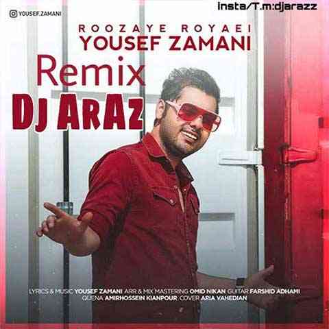 Yousef-Zamani-Roozaye-Royaei-Remix دانلود ریمیکس آهنگ روزای رویایی یوسف زمانی