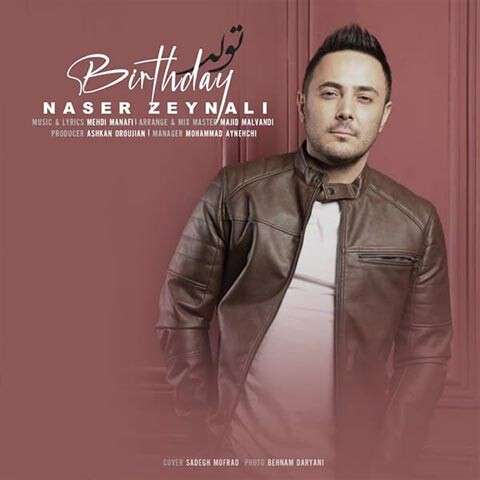 Naser-Zeynali-Tavalod دانلود آهنگ تولد ناصر زینعلی