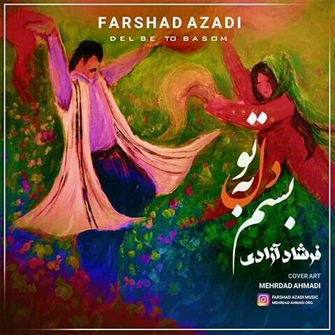 Frshad-Azadi-Del-Be-To-Bastam دانلود آهنگ فرشاد آزادی دل به تو بسم