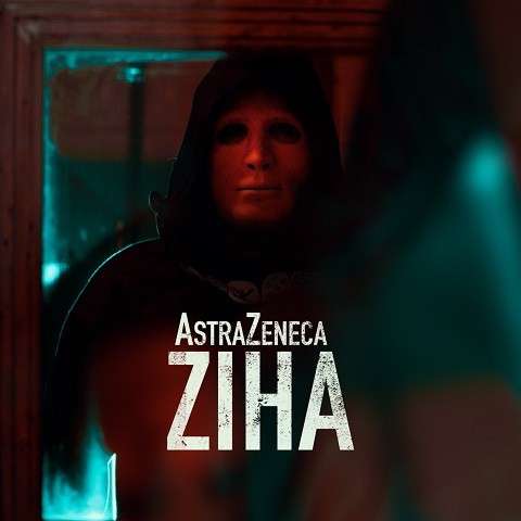 Astrazenca-ziha دانلود آهنگ زیها آسترازنکا