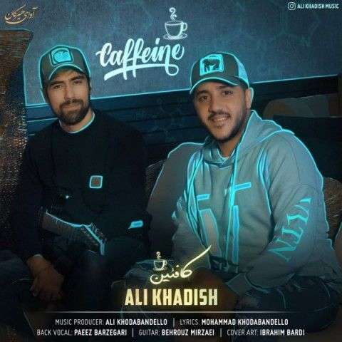 ali-khadish-coffeine دانلود آهنگ علی خدیش کافئین