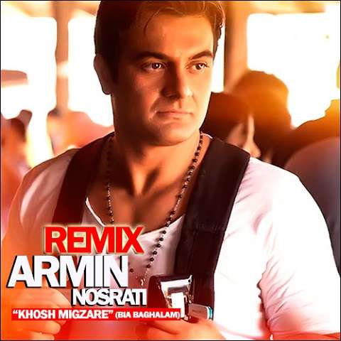 remix-armin-nosrati-khosh-migzare دانلود ریمیکس آهنگ خوش میگذره آرمین نصرتی