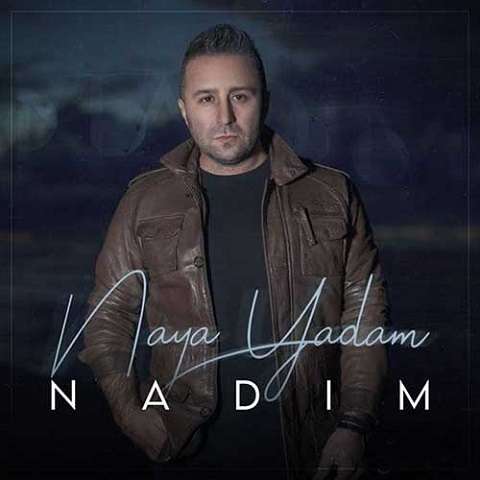 nadim-naya-yadam دانلود آهنگ ندیم نیا یادم