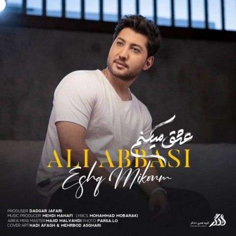 ali-abbasi-eshgh-mikonam دانلود آهنگ علی عباسی عشق میکنم