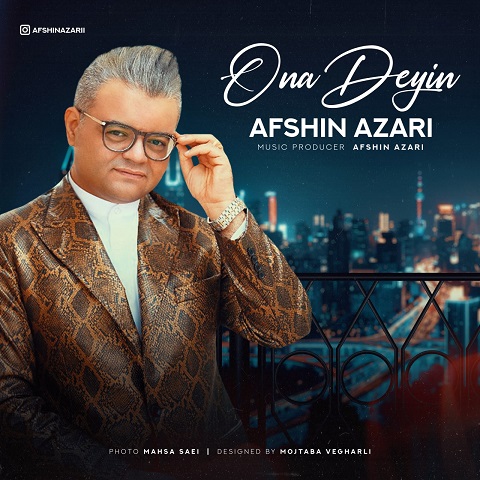 afshin-azari-ona-deyin دانلود آهنگ افشین آذری اونا دیین