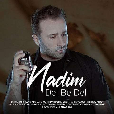 nadim-del-be-del دانلود آهنگ ندیم دل به دل