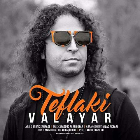 valayar-teflaki دانلود آهنگ والایار طفلکی