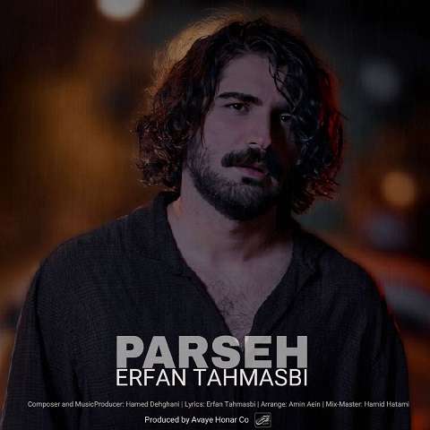 Erfan-Tahmasebi-Parseh دانلود آهنگ عرفان طهماسبی پرسه