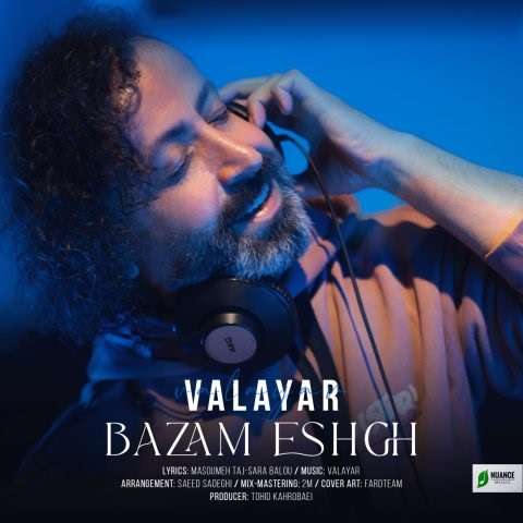 valayar-bazam-eshgh دانلود آهنگ والایار بازم عشق