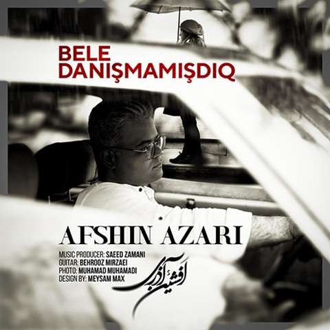 Afshin-Azari-Bele-Danismamisdiq دانلود آهنگ افشین آذری بله دانیشمامیشدیق