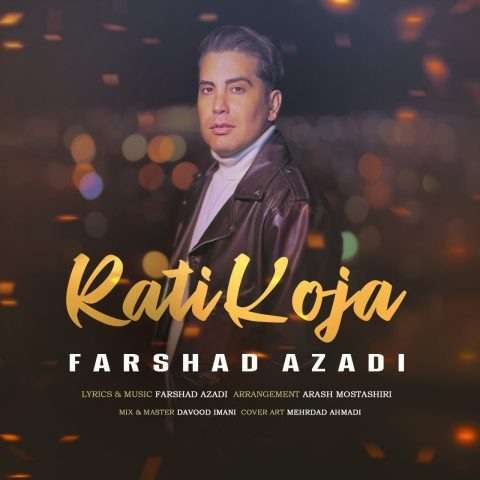 farshad-azadi-rati-koja دانلود آهنگ فرشاد آزادی رتی کجا